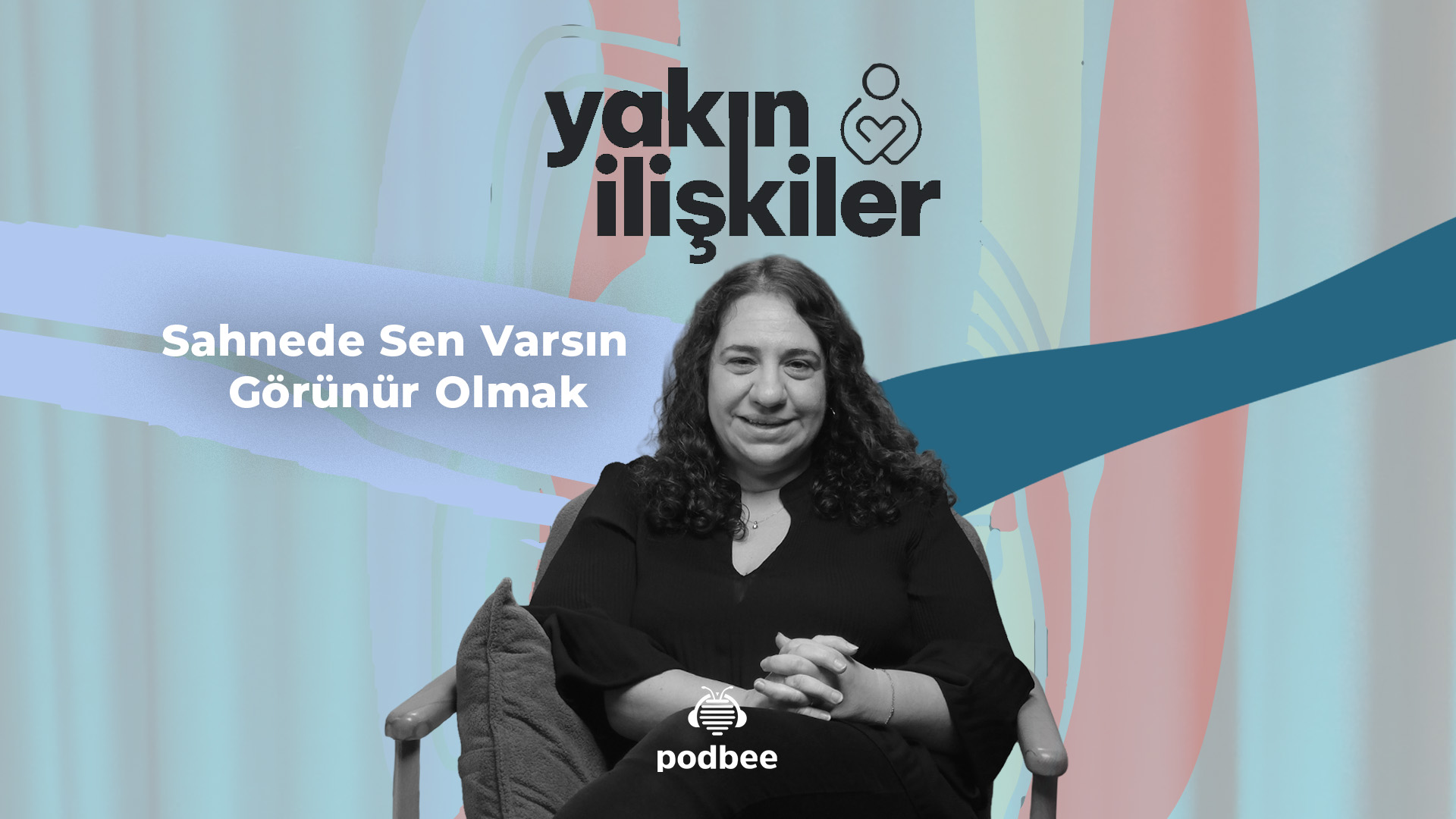 Sahnede Sen Varsın | Görünür Olmak